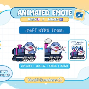 May include: Animated emote featuring a blue and white cartoon character on a train, with the text ":Jeff HYPE Train:" and "HYPE". The image includes sizes 224x244, 112x112, 56x56, and 28x28. The words "INSTANT DOWNLOAD" and "Mochi Quackers" are also present.