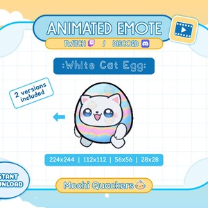 May include: Animated Twitch and Discord emote of a white cat egg with a pastel blue, pink, and yellow swirl pattern. The emote is available in four sizes: 224x244, 112x112, 56x56, and 28x28. The text "White Cat Egg" and "Mochi Quackers" are also included in the image.