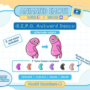 May include: Animated Twitch and Discord emote of a pink cartoon character doing an awkward dance. The emote comes in 7 different colors and 2 versions. The text on the image reads "R.E.P.O. Awkward Dance: alternate colors 2 versions included 7 Total Colors Included: Rainbow version (see preview!) 224x224 | 112x112 | 56x56 | 28x28 Mochi Quackers"