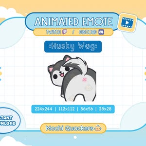 May include: Animated emote graphic featuring a cartoon husky dog with a wagging tail. The text "Husky Wag" is displayed above the dog. The graphic includes the text "Animated Emote" and "Instant Download". The image is in a blue and yellow frame.