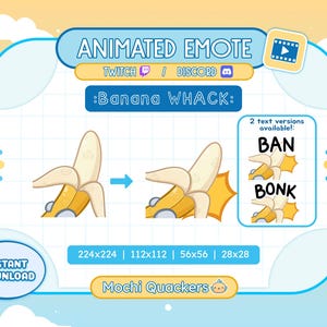 May include: Animated Twitch and Discord emote featuring a yellow banana being whacked. The emote has two text versions: "BAN" and "BONK". The emote is available in four sizes: 224x224, 112x112, 56x56, and 28x28.