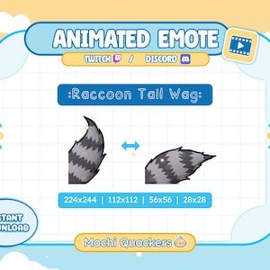 May include: Animated emote graphic featuring a raccoon tail wag. The design includes two gray and white striped raccoon tails, with an animated arrow indicating movement. Text includes "Animated Emote", "Twitch / Discord", and "Instant Download".