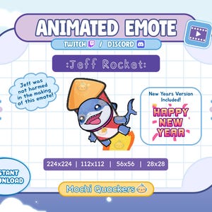 May include: Animated emote graphic featuring a shark in a rocket, labeled ":Jeff Rocket:". Includes a "Happy New Year" version. The image also includes the text "Jeff was not harmed in the making of this emote!" and "Instant Download".