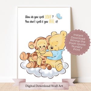 Blue Baby Pooh Bear and Tigger hugging, How do you spell love, you don&#39;t spell it you feel it quote Classic Winnie-the-Pooh Nursery Wall Art