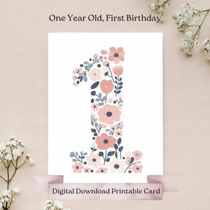 Florale première carte d'anniversaire, rose pastel et vert, girly fleuri 1, carte de premier anniversaire, un an, numéro un, carte imprimable facile à faire soi-même