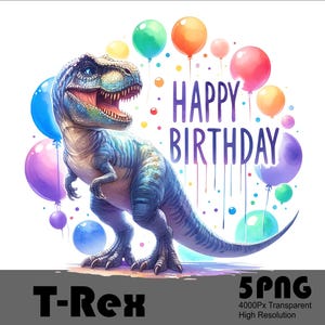 5 PNG Trex Dinosaur Happy Birthday Design File High Resolution Tshirt Sublimation File Splash and Watercolor Transparent PNG Download File
