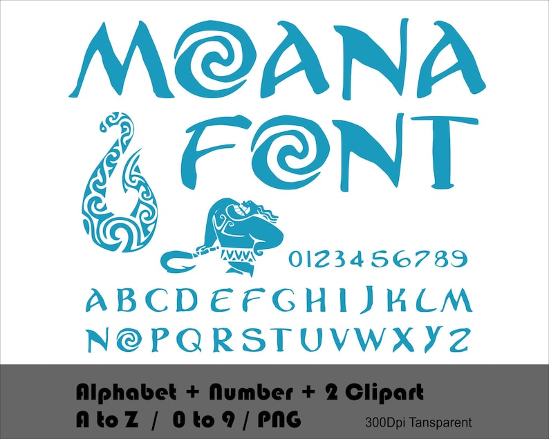 May include: A blue font set called "Moana Font" with the letters of the alphabet, numbers 0-9, and two clip art images. The font is styled to look like the Moana movie.