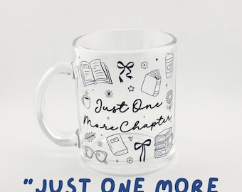 10oz Glass Bookish Mug “Just One More Chapter” | Cute UV Decal with Books, Coffee, Bows & Flowers | Book Lover Gift