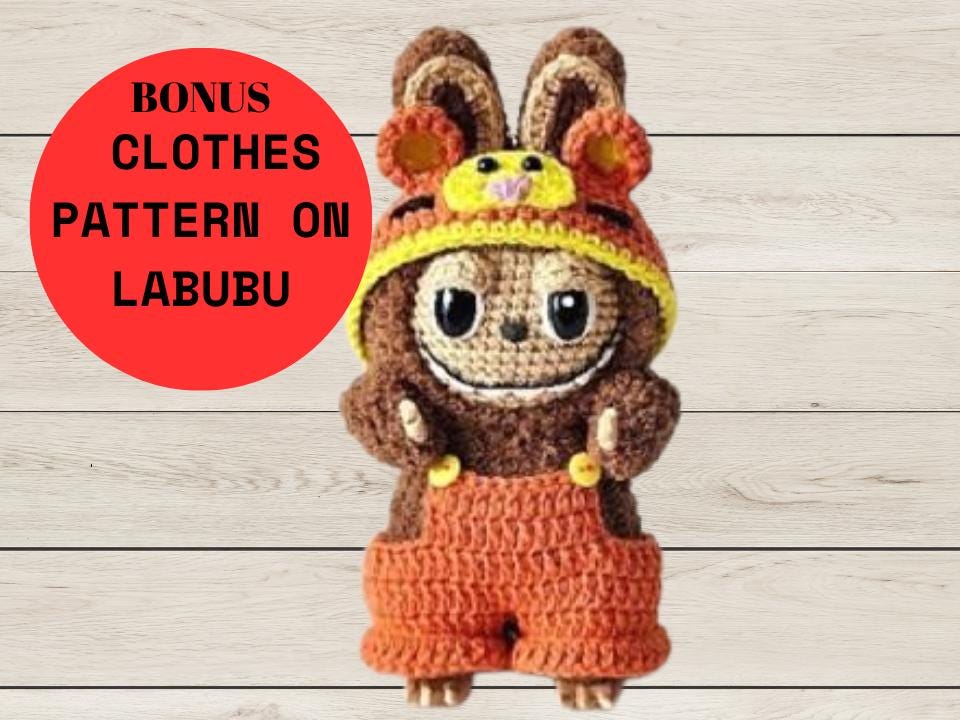 Labubu chrochet clothes pattern ,Amigurumi bunny toy,Cute plush animal tutorial,video and pdf digital DIY,instant download labubu