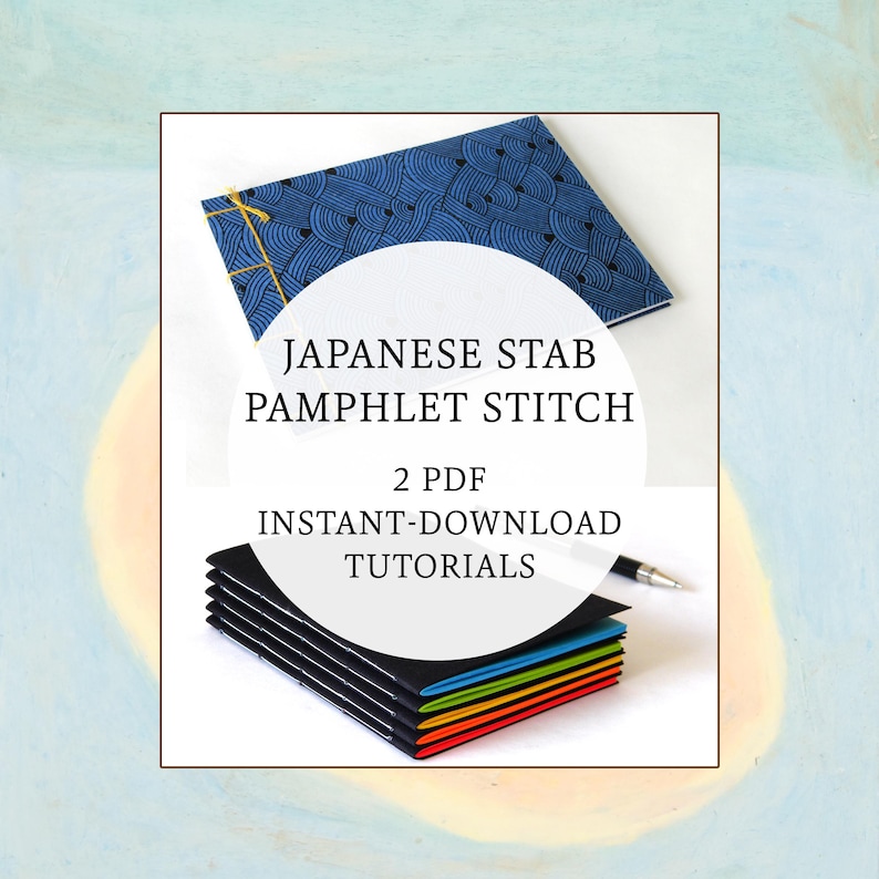May include: Image of a Japanese stab pamphlet stitch tutorial. The image shows a stack of colorful paper and a blue patterned cover. Text on the image reads "Japanese Stab Pamphlet Stitch" and "2 PDF Instant-Download Tutorials."