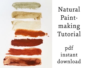 Paintmaking Tutorial, Oil and Watercolor, DIY Craft Tutorial, Make Handmade Paint with Natural Pigments, PDF Download