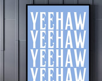 Yee Haw Wall Art: Rustic Western Cowboy Print