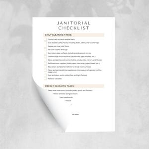 May include: A white Janitorial Checklist with black text. The checklist includes daily and weekly cleaning tasks such as emptying trash bins, dusting surfaces, sweeping floors, and cleaning restrooms. The text is in a simple, easy-to-read font.