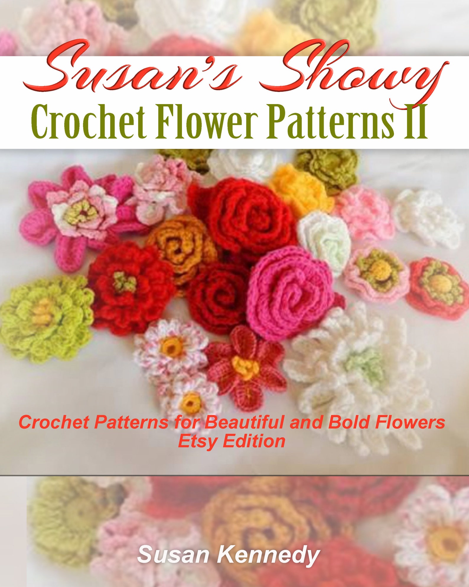 Crochet Pattern Ebook susan's Showy Flowers 14 of Susan's Best Bold