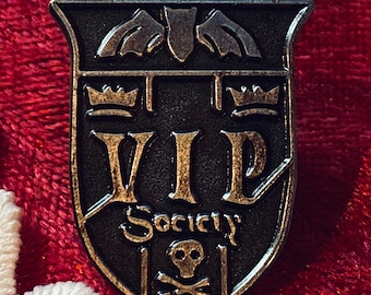 Vampires In Polite Society  1 1/4 inch VIP Enamel Pin