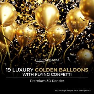 May include: A cluster of gold balloons with ribbons and flying confetti against a black background. The image includes the text "19 LUXURY GOLDEN BALLOONS WITH FLYING CONFETTI" and "Premium 3D Render".
