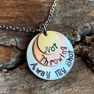 Not Throwing Away My Shot Hamilton Musical Broadway Inspired Necklace