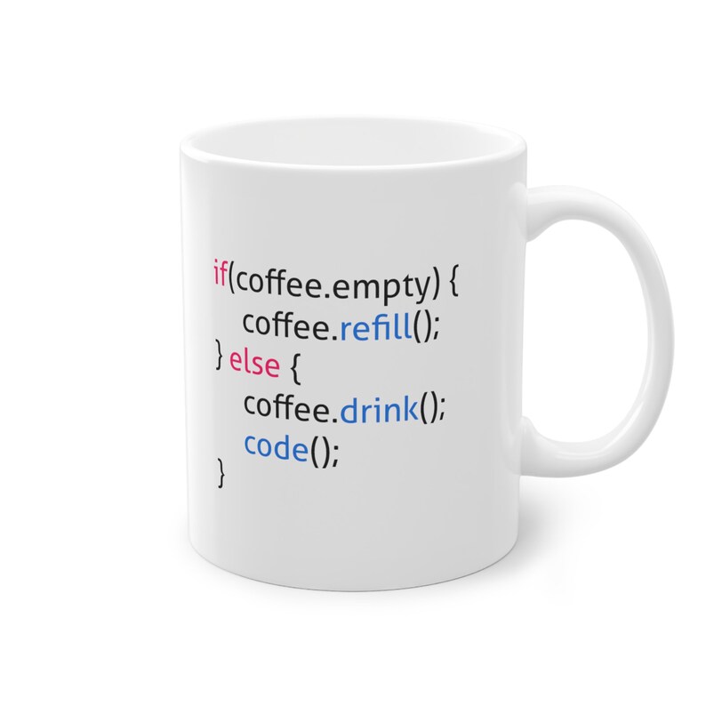 0.33L mug featuring the witty coding phrase "if coffee is empty, refill, else drink coffee and code"
