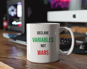 Declare Variables Not Wars Mug, Developer Gift