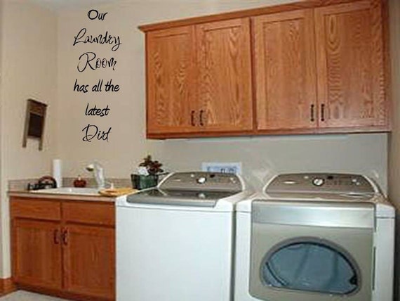Items similar to Our Laundry Room has all the latest Dirt vinyl saying ...