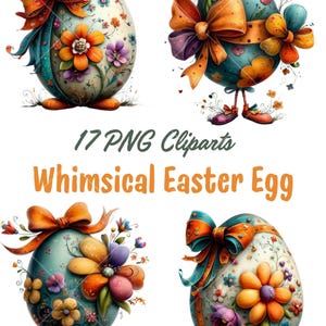 Peut inclure: Quatre cliparts d'œufs de Pâques fantaisistes. Chaque œuf est décoré de fleurs colorées, de rubans et de nœuds. Le texte "17 PNG Cliparts Whimsical Easter Egg" est affiché au centre de l'image.