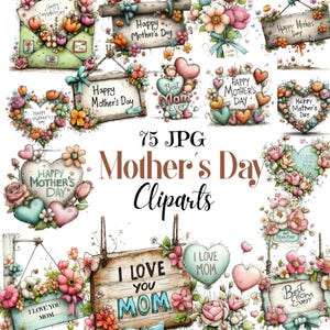 Könnte beinhalten: Eine Sammlung von Muttertags-Cliparts. Die Bilder zeigen Blumenarrangements, herzförmige Designs und Holzschilder mit Botschaften wie "Happy Mother's Day" und "Ich liebe dich Mama". Die Farbpalette umfasst sanfte Pastelltöne und Aquarelleffekte.