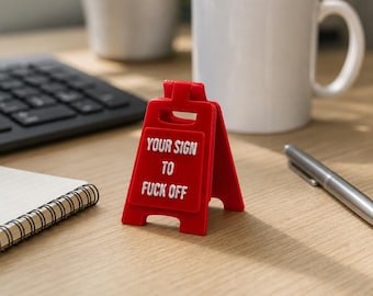 Funny Desk Sign, Sarcastic Office Humor, Cubicle Decor (A-Frame)