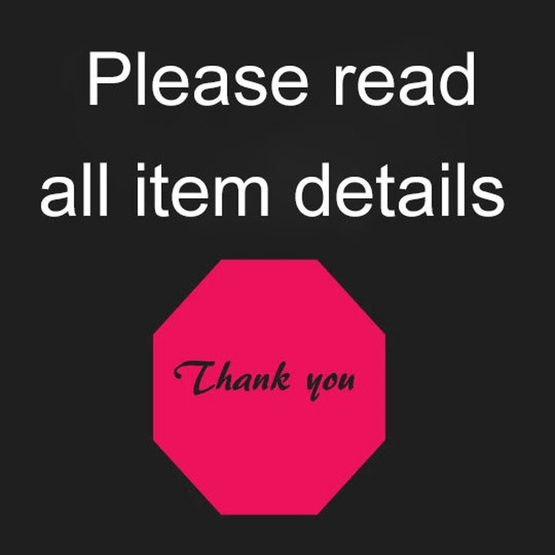May include: Black background with white text that says "Please read all item details". A pink octagon with the text "Thank you" in black.