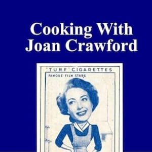Cozinhando com Joan Crawford - exemplar autografado - o presente perfeito para um fã de Joan Crawford - receitas da própria cozinha de Joan!
