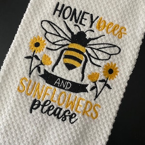 Honey Bees and Sunflowers Please Embroidered Summer Kitchen Towel