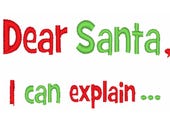 Dear Santa I Can Explain Design 005