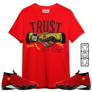 Sneaker Label Jordan 14 Challenge Red Sneaker Matching Tee Ferrari 14s Shirt - Snake Trust No One