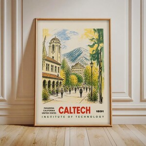 May include: A framed art print featuring a watercolour-style illustration of the Caltech campus. The scene depicts a tall tower, a mountain in the background, trees, and people walking on a path. Text reads: PASADENA CALIFORNIA UNITED STATES CALTECH 1891 INSTITUTE OF TECHNOLOGY.