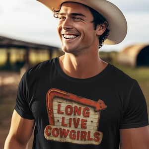 Long Live Cowgirls Shirt, Western Vintage Sign Tee, Cowgirl Graphic T-Shirt, Rodeo Retro Shirt, Country Girl Aesthetic, Rustic Western Tee