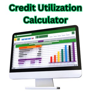 May include: A computer monitor displaying a spreadsheet with a bar graph. The spreadsheet has a green background and the graph has bars in various colors. The text "Credit Utilization Calculator" is displayed above the monitor.