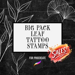 Puede incluir: Anuncio de sellos de tatuaje Procreate. La imagen presenta el texto "BIG PACK LEAF TATTOO STAMPS" sobre un fondo blanco, con "SALES!" en un salpicadura roja y naranja. El fondo es negro con ilustraciones de hojas blancas.
