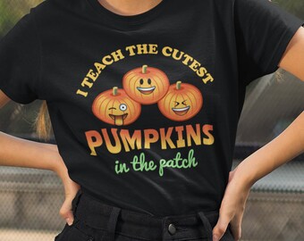 I Teach the Cutest Pumpkins in the patch T Shirts, teacher, school, trick or treat, fall, ghost, kids, grade school, middle school