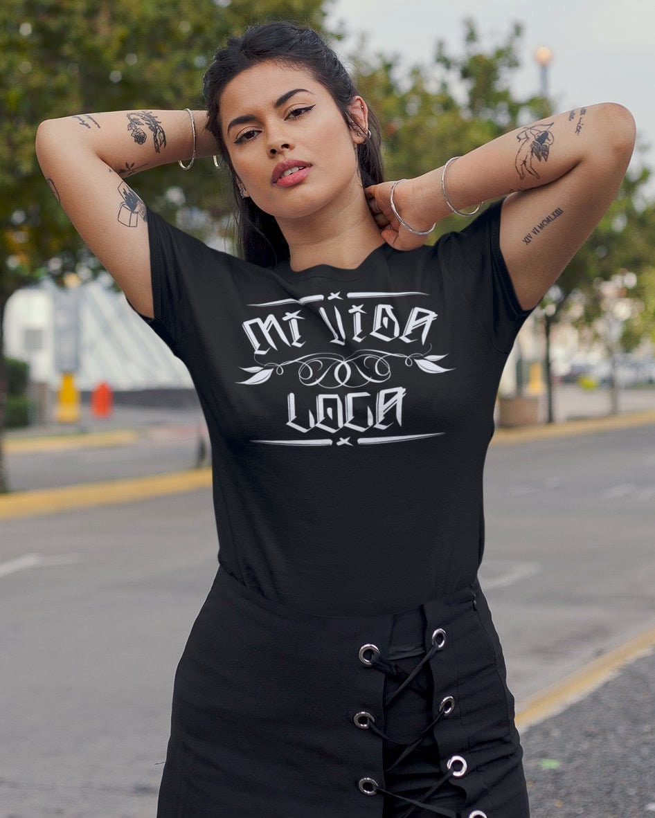 Mi Vida Loca T Shirt, Mexican Latina Chicana Graphic Tee, Los