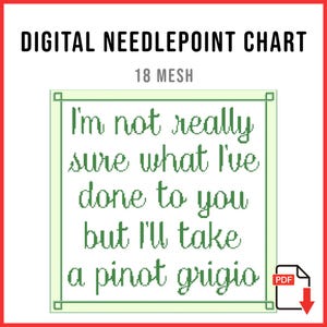 I’ll Take a Pinot Grigio Stassi Schroeder Quote Needlepoint Chart - Digital PDF Chart for Needlepoint and Cross Stitch - Instant Download