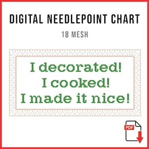 I Made it Nice Dorinda Medley Quote Needlepoint Chart - Digital PDF Chart for Needlepoint and Cross Stitch - Instant Download