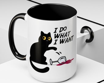 I Do What I Want Cat Mug: Funny Humor Gift