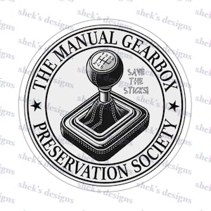 Pegatina de vinilo Save the Sticks: Sociedad para la Preservación de Cajas de Cambios Manuales