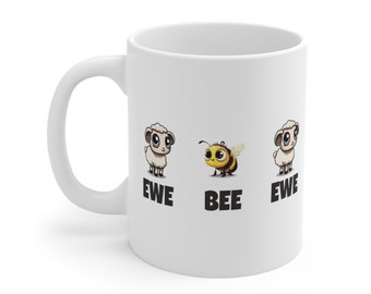 Ewe Bee Ewe: Be Yourself Mug 11oz