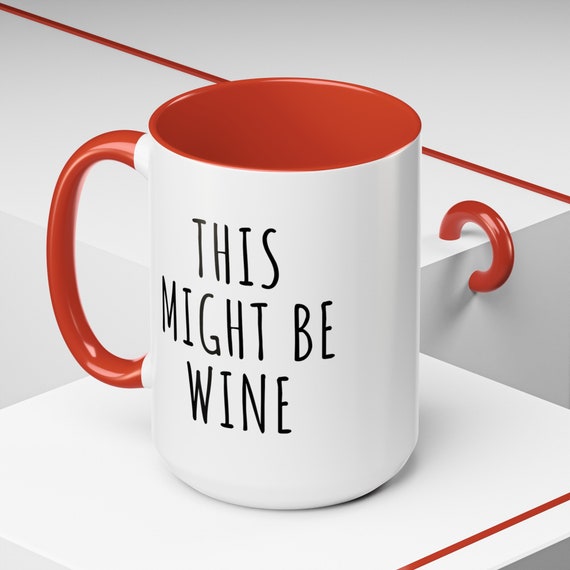 Das könnte Wein sein, Kaffeebecher, lustig, Humor, Cartoon, Geschenk für sie ihn, Geschenk, Geburtstag, Urlaub (11, 15 Unzen)