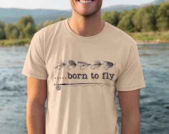 Fly Fishing Shirt, Born To Fly T-Shirt, Fly Fishing, Fly Fishing Gifts, Fly Fishing, Fishing Dad Gift, Fishing Mom Gift, Fishing Dad