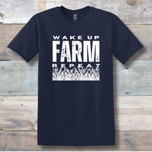 Farming Shirt, Wake Up Farm Repeat T-Shirt for Men or Women, Gift for Farmer, Farm Wife Shirt, Farmer Girl Shirt
