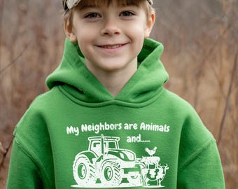 Kids Hoodie, My Neighbors Are Animals Youth Hoodie, Tractor Shirt, Farmer Kid Shirt