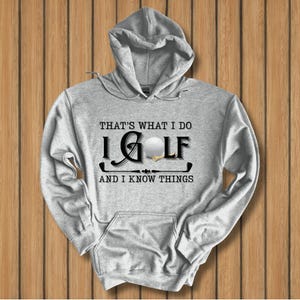 Golf Hoodie, That's What I Do, I Golf Long-Sleeve Hoodie, Golf Gifts for Men, Golf Gifts for Women, Golf Gifts