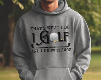 Golf Hoodie, That's What I Do, I Golf Long-Sleeve Hoodie, Golf Gifts for Men, Golf Gifts for Women, Golf Gifts