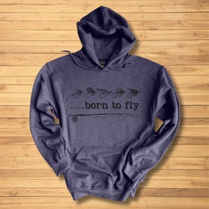 Fly Fishing Sweatshirt, Born To Fly Long-Sleeve Hoodie, Fly Fishing Shirt, Fishing Dad Gift